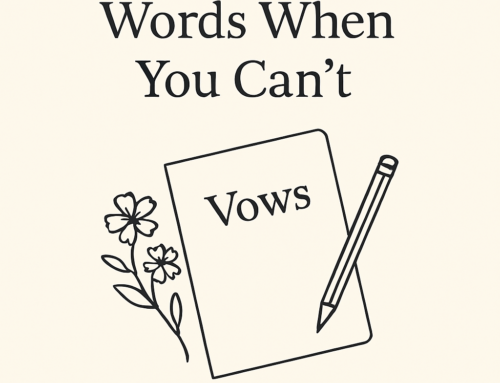 Wedding Vows: Finding the Right Words When You Can’t