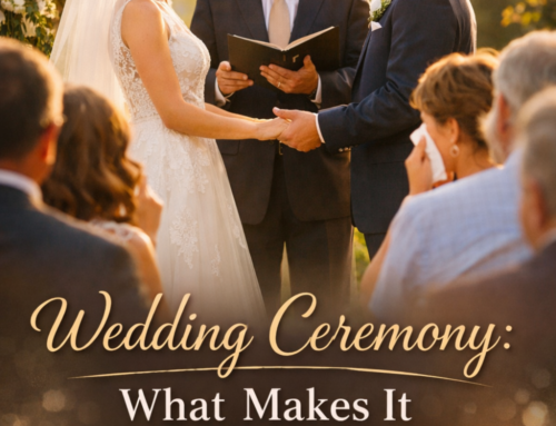 Wedding Ceremony: What Truly Makes It Memorable